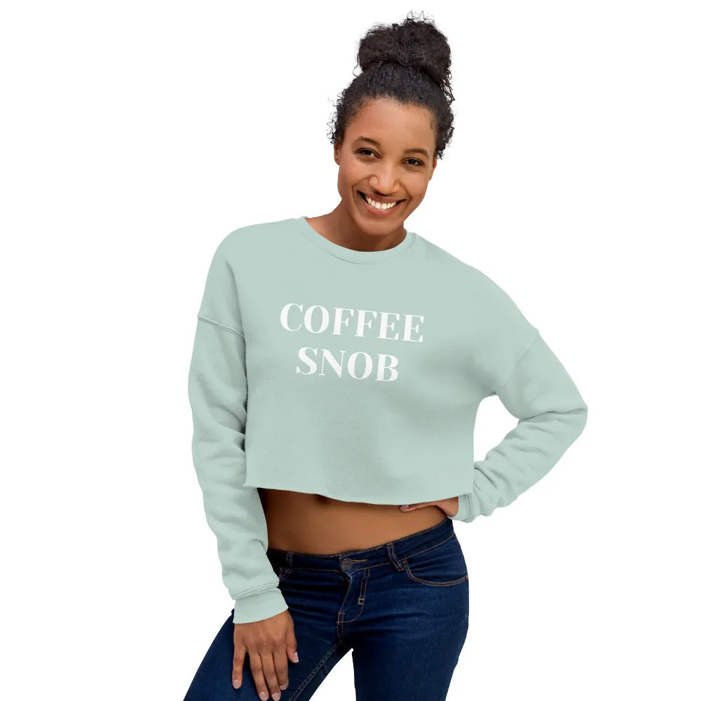 Coffee Snob Crop Sweatshirt
