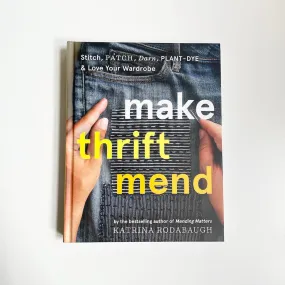 Make Thrift Mend - Katrina Rodabaugh