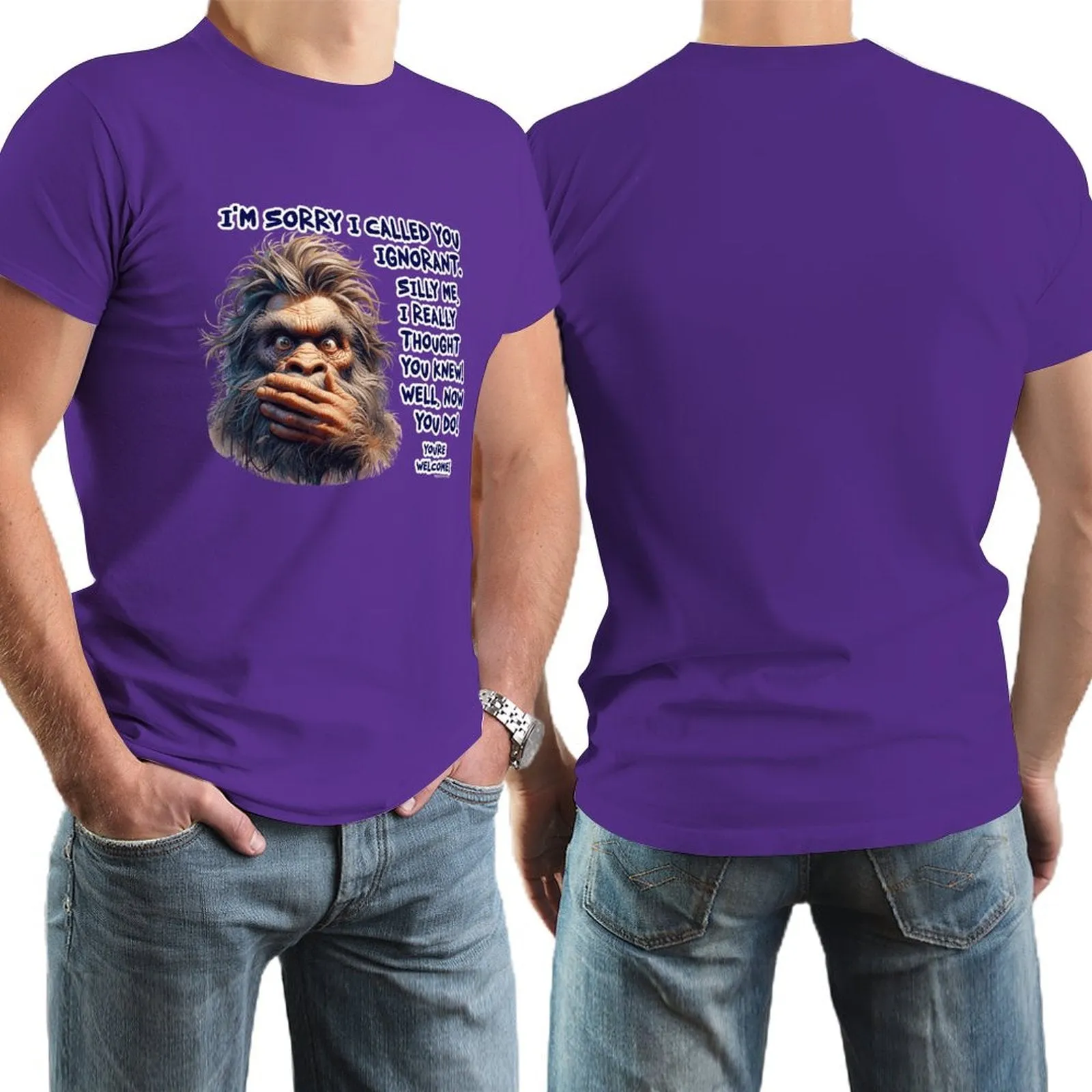 "I'm sorry I called you ignorant..", Bigfoot, Sasquatch, Cotton Short Sleeve Tshirt