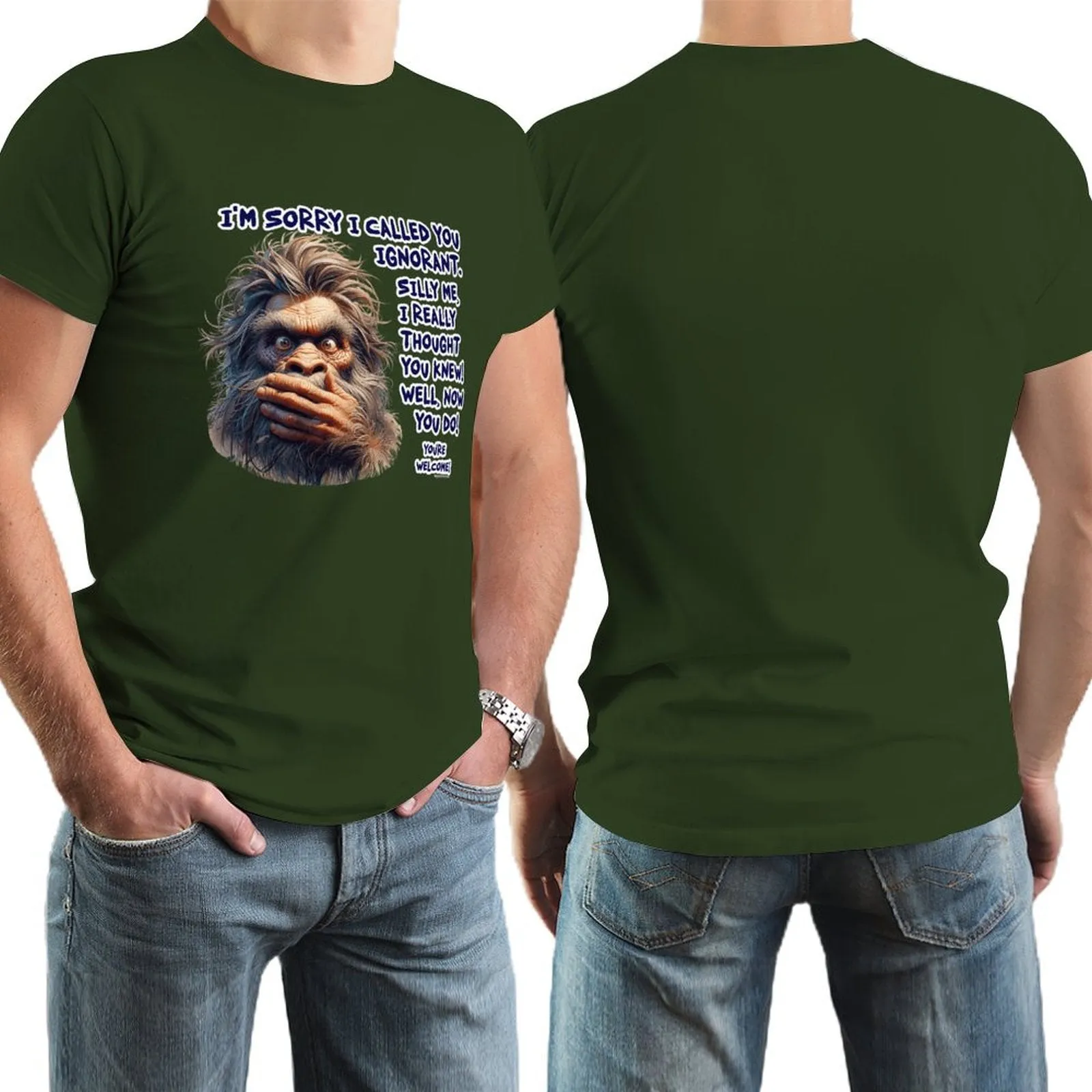 "I'm sorry I called you ignorant..", Bigfoot, Sasquatch, Cotton Short Sleeve Tshirt