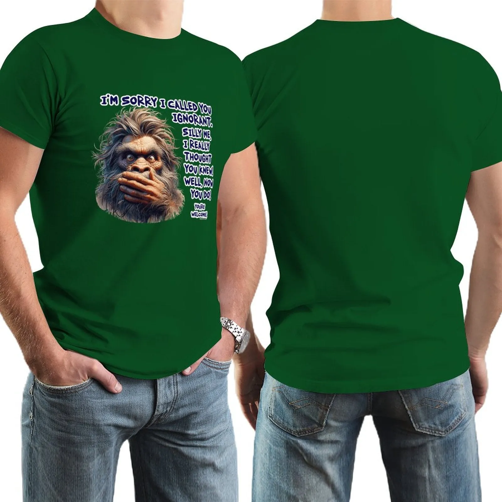 "I'm sorry I called you ignorant..", Bigfoot, Sasquatch, Cotton Short Sleeve Tshirt
