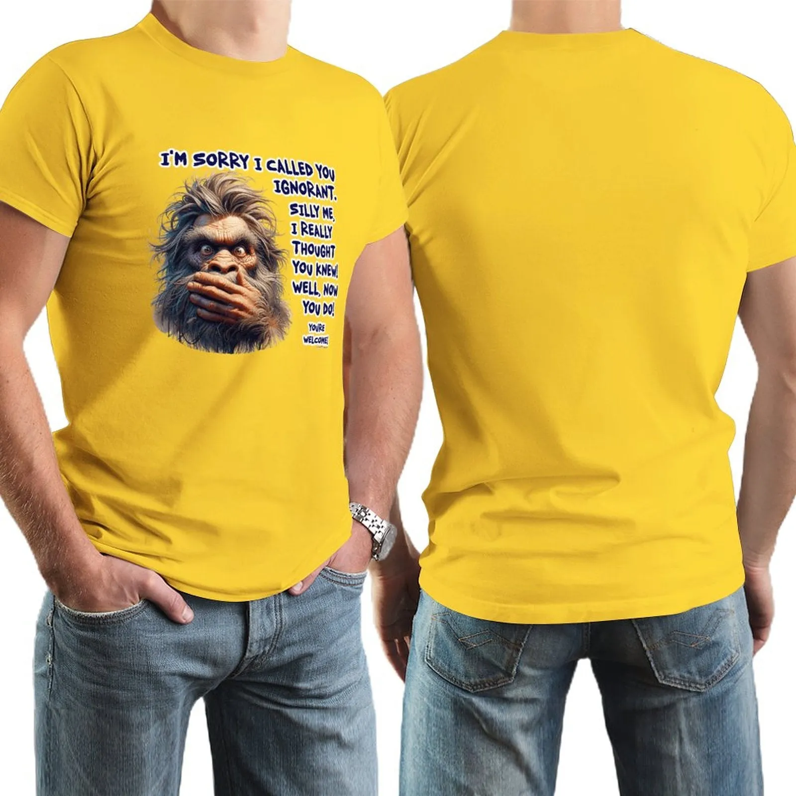 "I'm sorry I called you ignorant..", Bigfoot, Sasquatch, Cotton Short Sleeve Tshirt