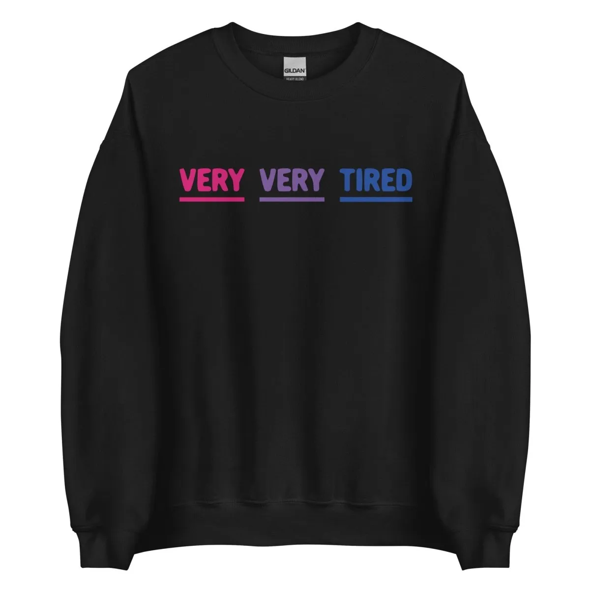 Very Very Tired Bisexual Sweatshirt
