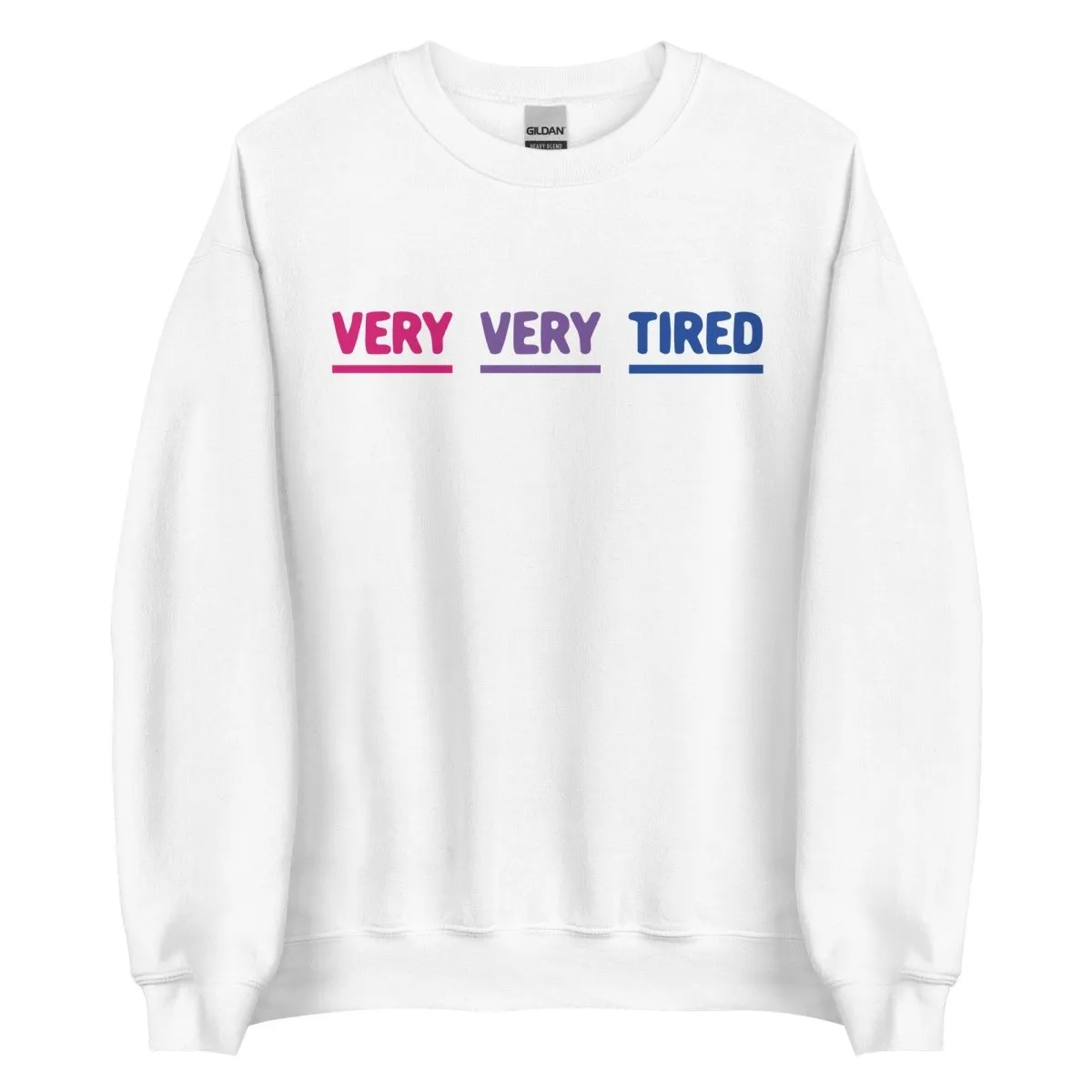 Very Very Tired Bisexual Sweatshirt